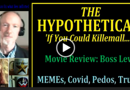 MyWhiteSHOW: THE Hypothetical Question! Boss Level Movie Review. NFL Covid Pedos Trump.